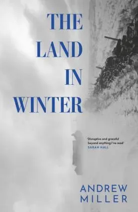 the land in the winter book review by andrew miller
