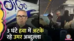 omar abdullah angry on delhi airport taking indigi flight