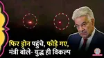 Khawaja Asif Says War Is the Only Option