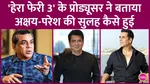 hera pherivan 3 producer reveals akshay paresh reconciled