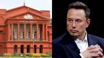 Elon Musk X High Court, Tom Dick and Harry, X case in India, X in India, Elon Musk, Karnataka High Court