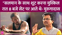 director AR Murugadoss reveals they shooted sikander salman khan seens at 2am in night