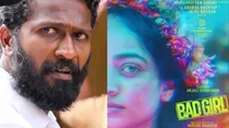 vetrimaaran, bad girl