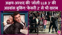 akshay kumar jolly llb 3 advance booking trails housefull 5 kesari2 2025 