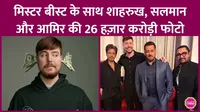 Mr Beast Photo Shah Rukh Salman Khan Aamir Khan hints Collaboration Global YouTuber Superstars