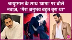 Ayushmann Khurrana,  Nawazuddin Siddiqui, Thamma