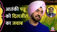 Diljit Dosanjh responds to terrorist Pannu's threat,