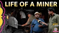 जमीन के नीचे कोयला खदानों के मजदूरों की जिंदगी कैसी है? कैमरे पर सब दिख गया