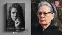 sonia gandhi book penguin random house india belonging memoir editorial changes