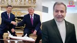 Xi Jinping, Donald Trump, Seyed Abbas Araghchi, strait of hormuz, hormuz, hormuz strait, Iran hormuz 7 days plan