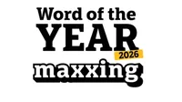 Word of the year Maxxing