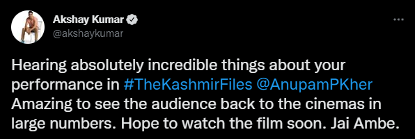 अक्षय कुमार का वो ट्वीट, जिसमें वो द कश्मीर फाइल्स में अनुपम खेर की परफॉरमेंस की तारीफ कर रहे हैं.